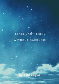 bokomslag stars cant shine without darkness