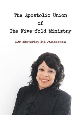 Beverley Anderson, Dr Beverley Anderson - Apostolic Union of The Five-fold Ministry, Häftad