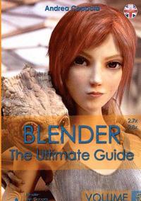 bokomslag Blender - The Ultimate Guide - Volume 5