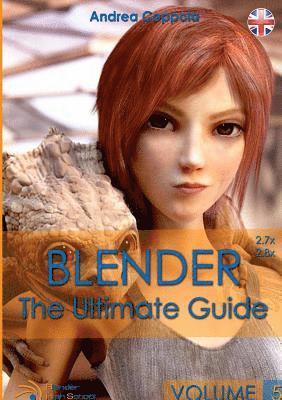 Blender - The Ultimate Guide - Volume 5 1