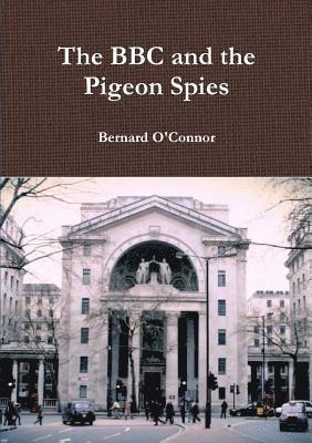 The BBC and the Pigeon Spies 1