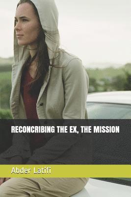 bokomslag Reconcribing the Ex, the Mission