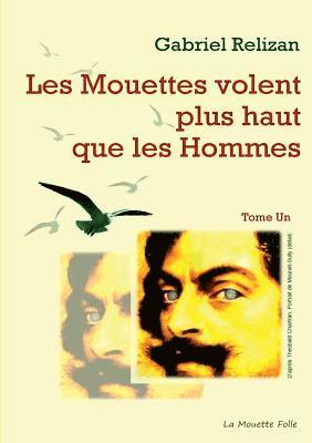 Gabriel Relizan - Les Mouettes volent plus haut que les Hommes, Häftad