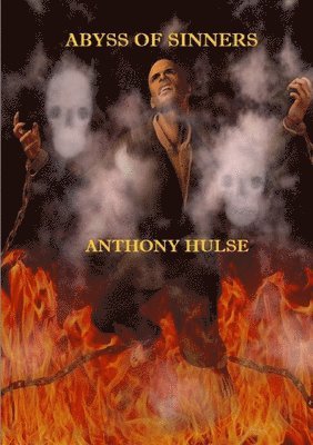 Anthony Hulse - Abyss of Sinners, Häftad