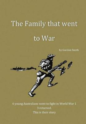 Gordon Smith - Family That Went to War, Inbunden