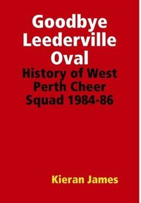 bokomslag Goodbye Leederville Oval