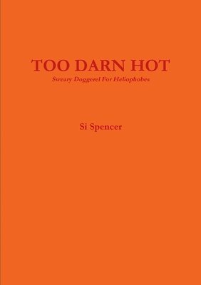 Si Spencer - Too Darn Hot, Häftad