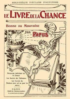 Papus - Livre de la Chance bonne ou mauvaise, Häftad