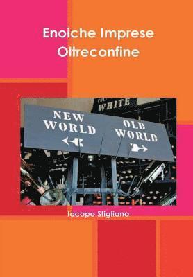 Iacopo Stigliano - Enoiche Imprese Oltreconfine, Inbunden