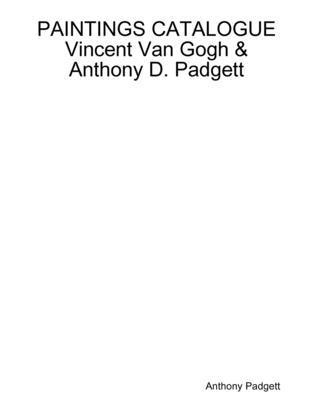 PAINTINGS CATALOGUE Vincent Van Gogh & Anthony D. Padgett 1