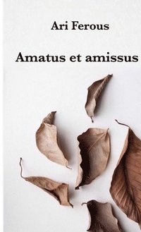 bokomslag Amatus et amissus