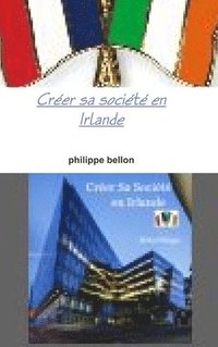 bokomslag Créer sa société en Irlande