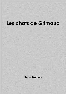 Jean Delouis - Les chats de Grimaud, Häftad