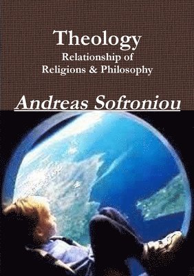 Andreas Sofroniou - Theology Relationship of Religions & Philosophy, Häftad