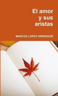 bokomslag El Amor Y Sus Aristas