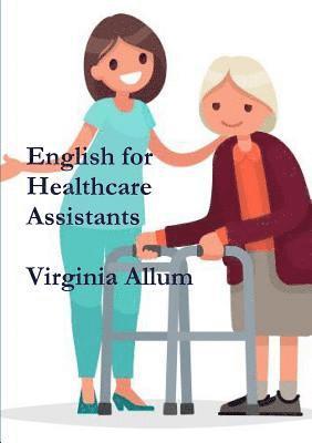 Virginia Allum - English for Healthcare Assistants, Häftad