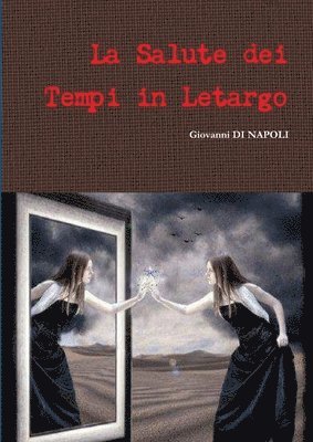 La Salute dei Tempi in Letargo 1