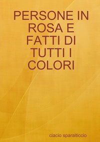 bokomslag Persone in Rosa E Fatti Di Tutti I Colori