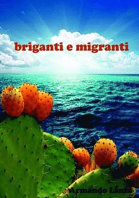 Armando Lanza - Briganti e Migranti, Häftad