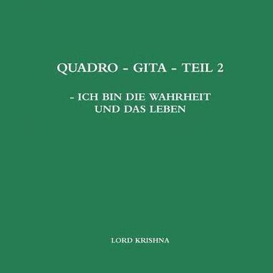 bokomslag Quadro - Gita - Teil 2 - Ich Bin Die Wahrheit Und Das Leben