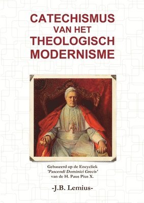 J B Lemius, J. B. Lemius, J.B. Lemius - Catechismus van het Theologisch Modernisme, Häftad