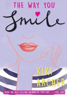Kiki Archer - Way You Smile, Häftad