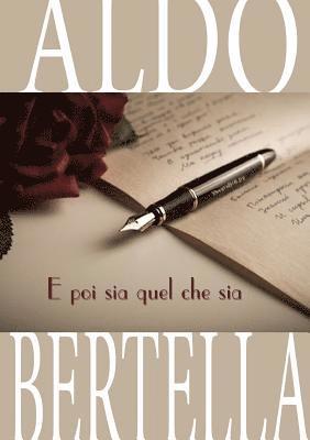 Aldo Bertella - E poi sia quel che sia - Poesie, Häftad