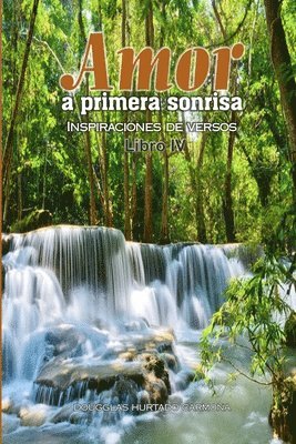 bokomslag Amor a primera sonrisa. Libro IV