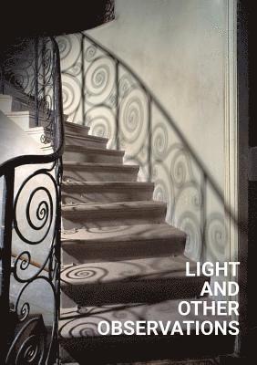 Light and Other Observations 1