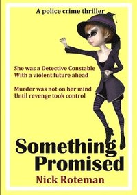 bokomslag Something Promised?. (A woman only shows what she wants a man to see)