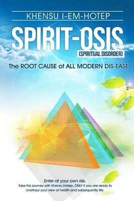 SPIRIT - OSIS, the Root Cause of All Modern Dis-ease 1