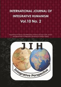 bokomslag INTERNATIONAL JOURNAL OF INTEGRATIVE HUMANISM Vol. 10 No. 2