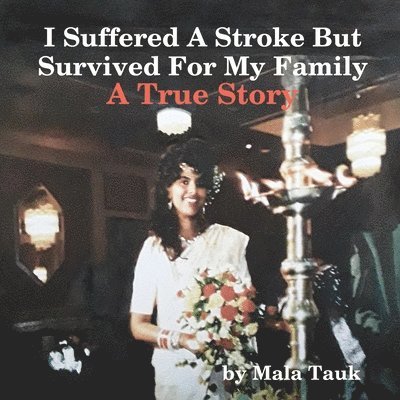 I Suffered A Stroke But Survived For My Family 1