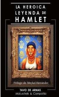 bokomslag La Heroica Leyenda de Hamlet