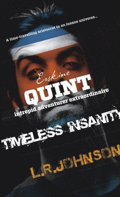 bokomslag Erskine Quint Intrepid Adventurer in TIMELESS INSANITY