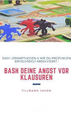 Bash Deine Angst vor Klausuren 1