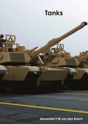Alexander P. M. Van Den Bosch, Alexander P M van den Bosch, Alexander P M van den Bosch - Tanks, Häftad