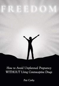 bokomslag How to Avoid Unplanned Pregnancy WITHOUT Using Contraceptive Drugs