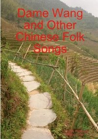 bokomslag Dame Wang and Other Chinese Folk Songs
