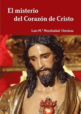bokomslag El misterio del Corazn de Cristo