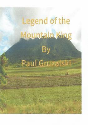 Paul Gruzalski - Legend of the Mountain King, Häftad