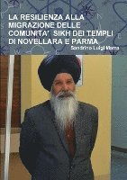bokomslag La Resilienza Alla Migrazione Delle Comunita' Sikh Dei Templi Di Novellara E Parma