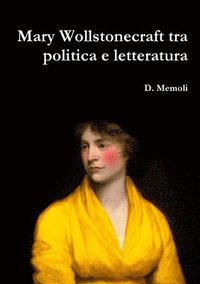 bokomslag Mary Wollstonecraft tra politica e letteratura