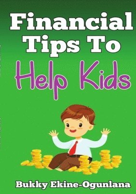 bokomslag Financial Tips to Help Kids