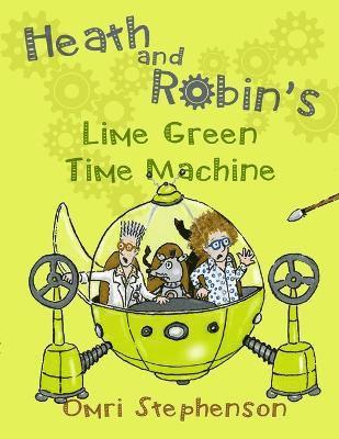 Heath and Robin's Lime Green Time Machine 1