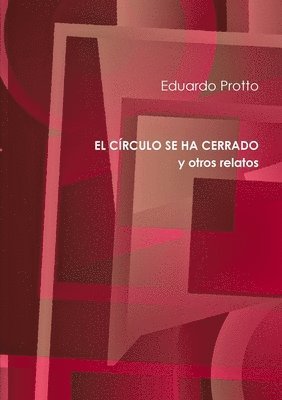CÍRCULO SE HA CERRADO y otros relatos