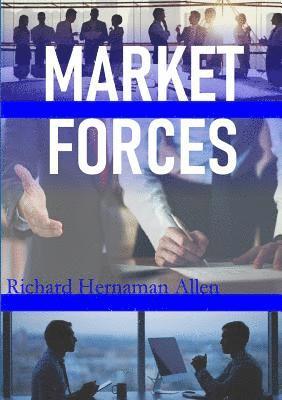 Richard Hernaman Allen - Market Forces, Häftad