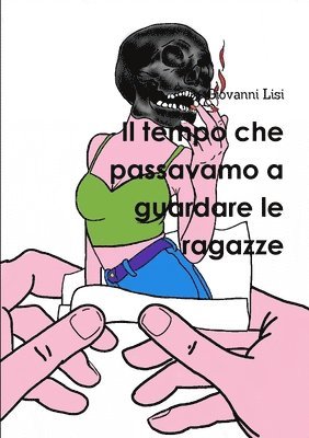 bokomslag Il tempo che passavamo a guardare le ragazze