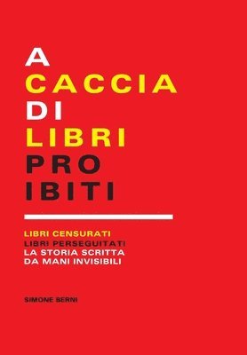 bokomslag A caccia di libri proibiti