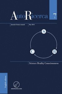 bokomslag AutoRicerca - Volume 7, Year 2014 - Science, Reality & Consciousness